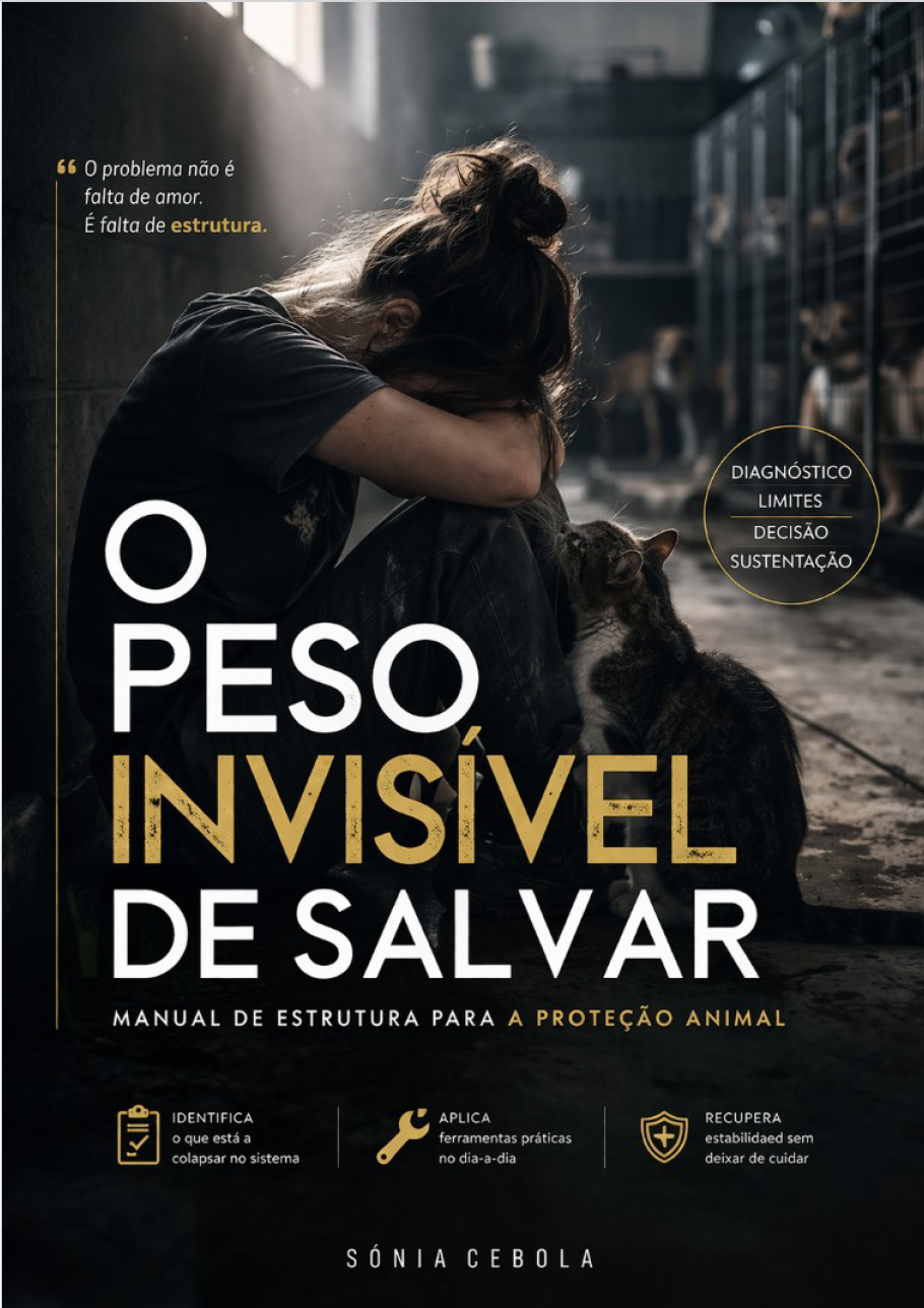 O Peso Invisível de Salvar — Manual de Estrutura para a Proteção Animal